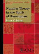 Number Theory in the Spirit of Ramanujan - Berndt, Bruce C