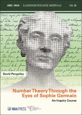 Number Theory Through the Eyes of Sophie Germain: An Inquiry Course - Pengelley, David