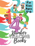 Number Tracing Books For Kids Ages 5-6: Beginner Math Preschool Learning Book with Number Tracing and Matching Activities for 2, 3 and 4 year olds