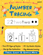 Number Tracing My First Math Activity Book: Learn to Trace, Count, Add and Subtract Numbers 1-20 Preschool and Kindergarten Workbook Learning to Write for Preschoolers (Preschool Workbooks, Homeschool Supplies, Tracing Paper)