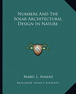 Numbers And The Solar Architectural Design In Nature