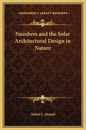 Numbers and the Solar Architectural Design in Nature