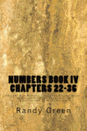 Numbers Book IV: Chapters 22-36: Volume 4 of Heavenly Citizens in Earthly Shoes, An Exposition of the Scriptures for Disciples and Young Christians