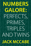 Numbers Galore: Perfects, Primes, Triples and Twins