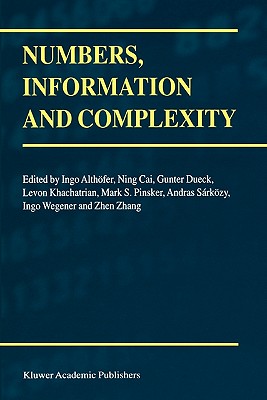 Numbers, Information and Complexity - Althfer, Ingo (Editor), and Ning Cai (Editor), and Dueck, Gunter (Editor)