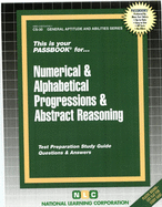 NUMERICAL & ALPHABETICAL PROGRESSIONS & ABSTRACT REASONING: Passbooks Study Guide