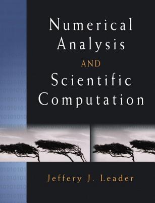 Numerical Analysis and Scientific Computation - Leader, Jeffery J
