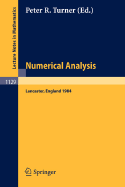 Numerical Analysis, Lancaster 1984: Proceedings of the Serc Summer School Held in Lancaster, England, July 15 - August 3, 1984 - Turner, Peter R (Editor)
