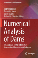 Numerical Analysis of Dams: Proceedings of the 15th Icold International Benchmark Workshop