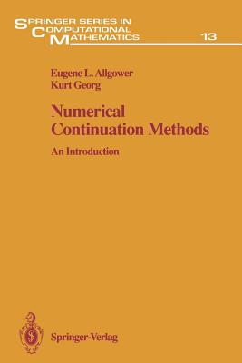 Numerical Continuation Methods: An Introduction - Allgower, Eugene L, and Georg, Kurt