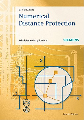 Numerical Distance Protection: Principles and Applications - Ziegler, Gerhard