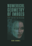 Numerical Geometry of Images: Theory, Algorithms, and Applications