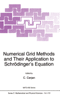Numerical Grid Methods and Their Application to Schrdinger's Equation