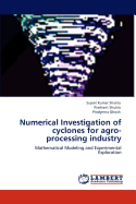 Numerical Investigation of Cyclones for Agro-Processing Industry