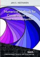 Numerical Methods for Conservation Laws: From Analysis to Algorithm