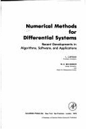 Numerical Methods for Differential Systems: Recent Developments in Algorithms, Software and Applications