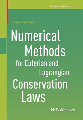 Numerical Methods for Eulerian and Lagrangian Conservation Laws - Desprs, Bruno