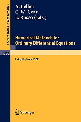 Numerical Methods for Ordinary Differential Equations: Proceedings of the Workshop Held in l'Aquila (Italy), September 16-18, 1987 - Bellen, Alfredo (Editor), and Gear, Charles W (Editor), and Russo, Elvira (Editor)