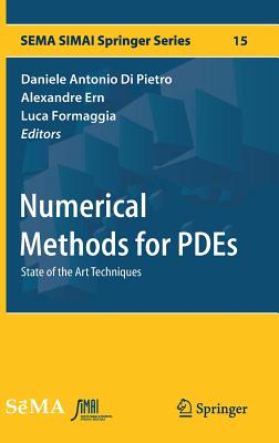 Numerical Methods for Pdes: State of the Art Techniques - Di Pietro, Daniele Antonio (Editor), and Ern, Alexandre (Editor), and Formaggia, Luca (Editor)