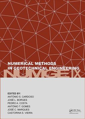 Numerical Methods in Geotechnical Engineering IX: Proceedings of the 9th European Conference on Numerical Methods in Geotechnical Engineering (NUMGE 2018), June 25-27, 2018, Porto, Portugal - Cardoso, Antonio (Editor), and Borges, Jose (Editor), and Costa, Pedro (Editor)
