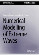 Numerical Modelling of Extreme Waves