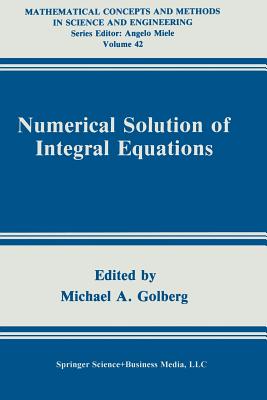 Numerical Solution of Integral Equations - Golberg, Michael A. (Editor)