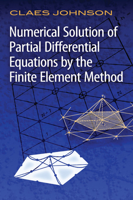 Numerical Solution of Partial Differential Equations by the Finite Element Method - Johnson, Claes