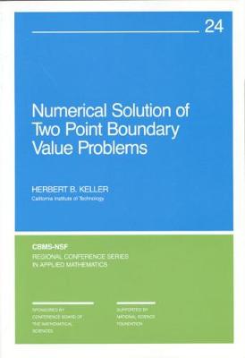 Numerical Solution of Two Point Boundary Value Problems - Keller, Herbert B