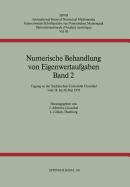 Numerische Behandlung Von Eigenwertaufgaben Band 2: Tagung an Der Technischen Universitat Clausthal Vom 18. Bis 20. Mai 1978