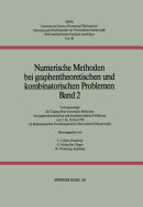 Numerische Methoden Bei Graphentheoretischen Und Kombinatorischen Problemen: Band 2: Vortragsauszuge Der Tagung Uber Numerische Methoden Bei Graphentheoretischen Und Kombinatorischen Problemen Vom 7. Bis 12. Mai 1978 Im Mathematischen...