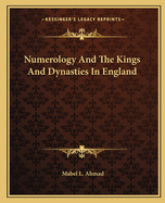 Numerology And The Kings And Dynasties In England