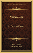 Numerology: Its Facts and Secrets