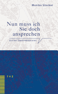 Nun Muss Ich Sie Doch Ansprechen: Zurcher Stadtmeditationen