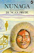 Nunaga Ten Years Among Eskimo - Pryde, Duncan