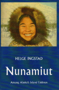 Nunamuit: Among Alaska's Inland Eskimos