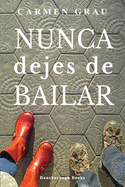 Nunca Dejes de Bailar