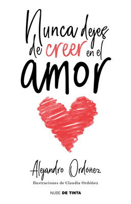 Nunca Dejes de Creer En El Amor / Never Stop Believing in Love - Ordoez, Alejandro