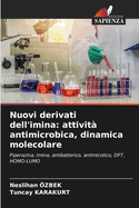 Nuovi derivati dell'imina: attivit antimicrobica, dinamica molecolare