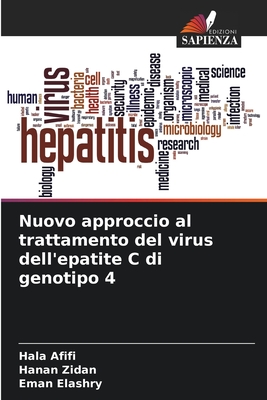 Nuovo approccio al trattamento del virus dell'epatite C di genotipo 4 - Afifi, Hala, and Zidan, Hanan, and Elashry, Eman