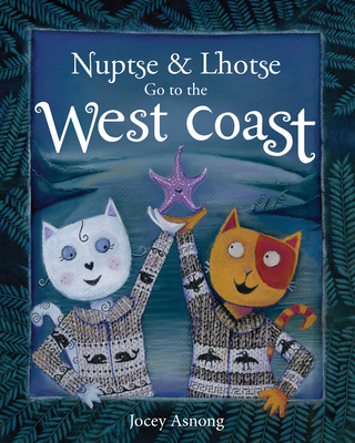 Nuptse and Lhotse Go to the West Coast - Asnong, Jocey