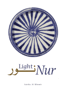 Nur: Light in Art and Science in the Islamic World