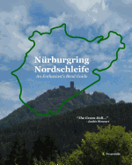 Nurburgring Nordschleife - An Enthusiast's Bend Guide: The Green Hell
