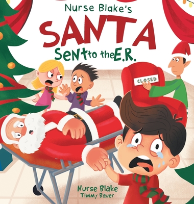 Nurse Blake's Santa Sent to the E.R. - Blake, Nurse, and Bauer, Timmy
