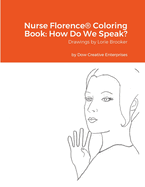 Nurse Florence(R) Coloring Book: How Do We Speak?