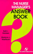 Nurse Manager's Answer Book