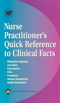 Nurse Practitioner's Quick Reference to Clinical Facts - Lippincott Williams & Wilkins (Creator)