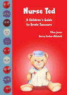Nurse Ted: a Children's Guide to Brain Tumours