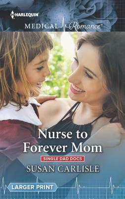 Nurse to Forever Mom - Carlisle, Susan