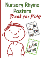 Nursery Rhymes Posters Book for kids: Perfect Interactive and Educational Gift for Baby, Toddler 1-3 and 2-4 Year Old Girl and Boy