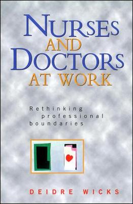 Nurses and Doctors at Work - Wicks, Deidre